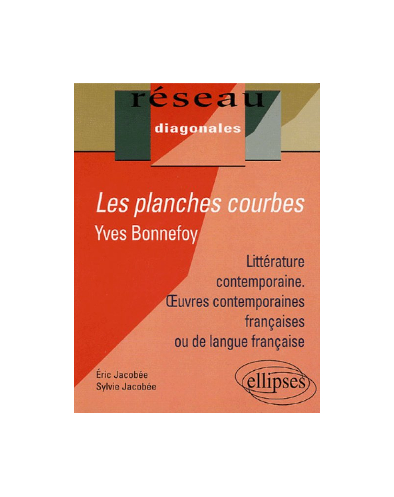 Bonnefoy, Les planches courbes ('Dans le leurre des mots', 'La maison natale', 'Les planches courbes')