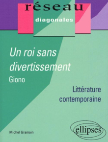 Giono, Un roi sans divertissement