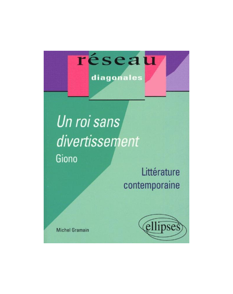 Giono, Un roi sans divertissement