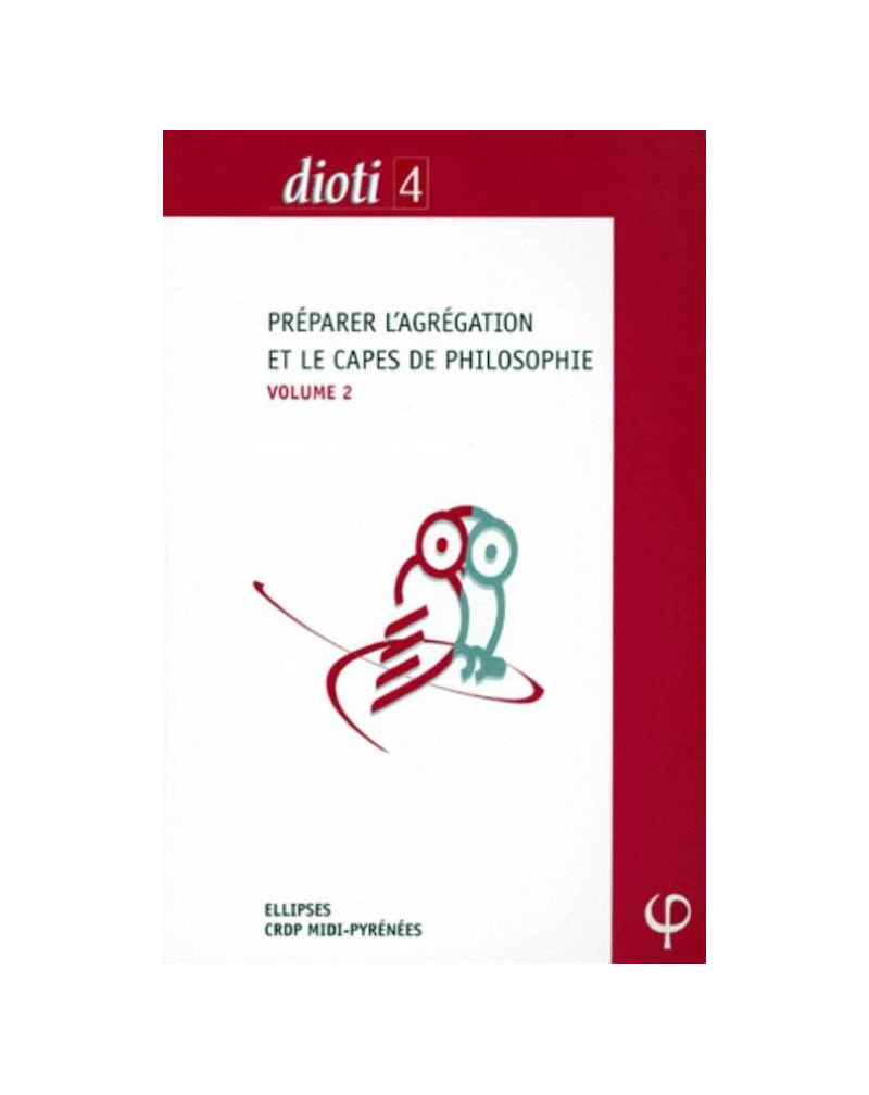 Préparer les concours de l'Agrégation et du CAPES de philosophie - volume 2