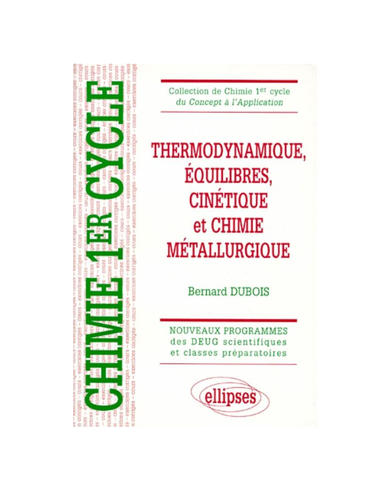 Thermodynamique, équilibres, cinétique et chimie métallurgique