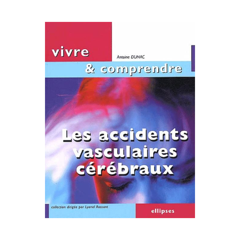 Accidents vasculaires cérébraux (Les)