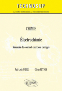 CHIMIE - Électrochimie - Résumés de cours et exercices corrigés (Niveau A)