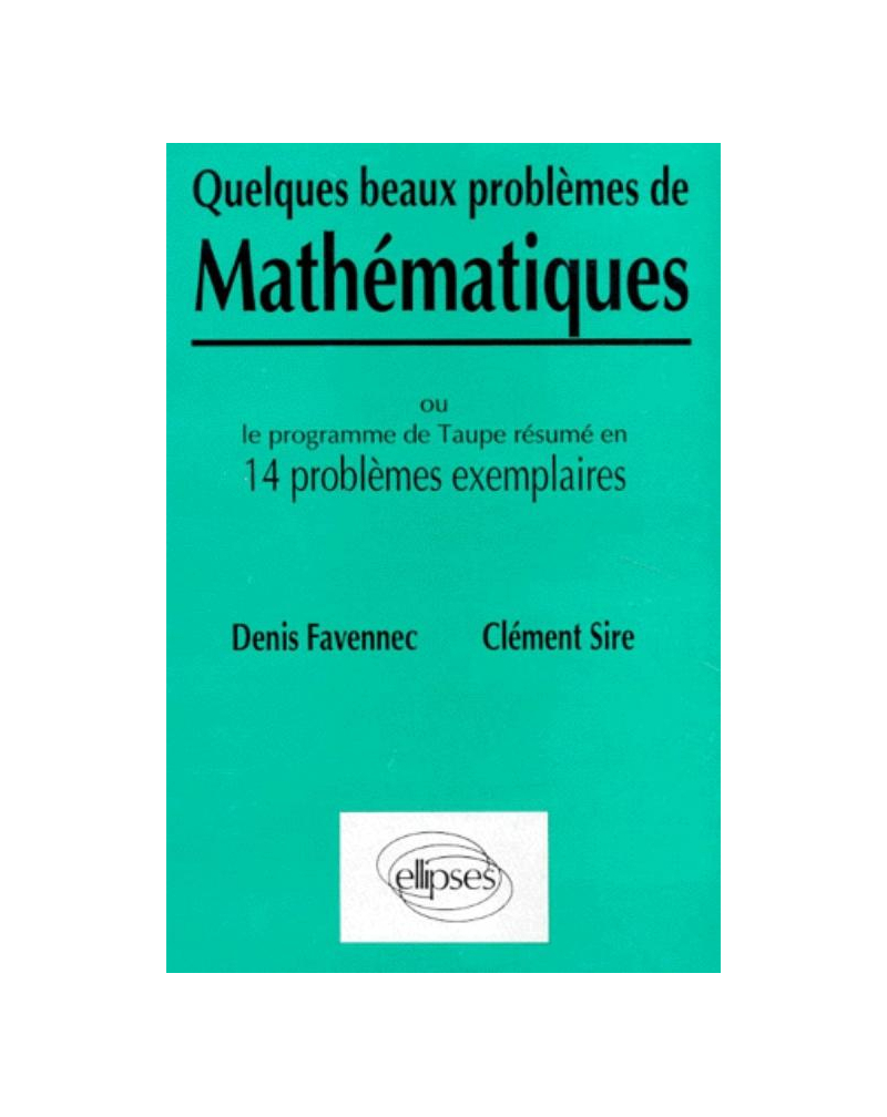 Quelques beaux problèmes de Mathématiques
