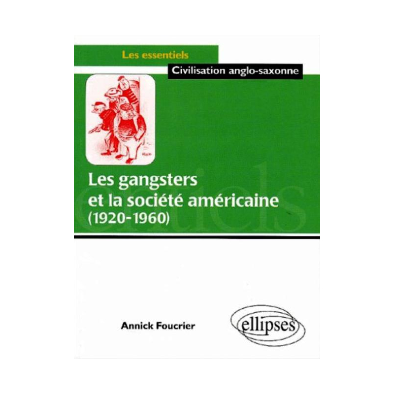 Les gangsters et la société américaine - 1920-1960