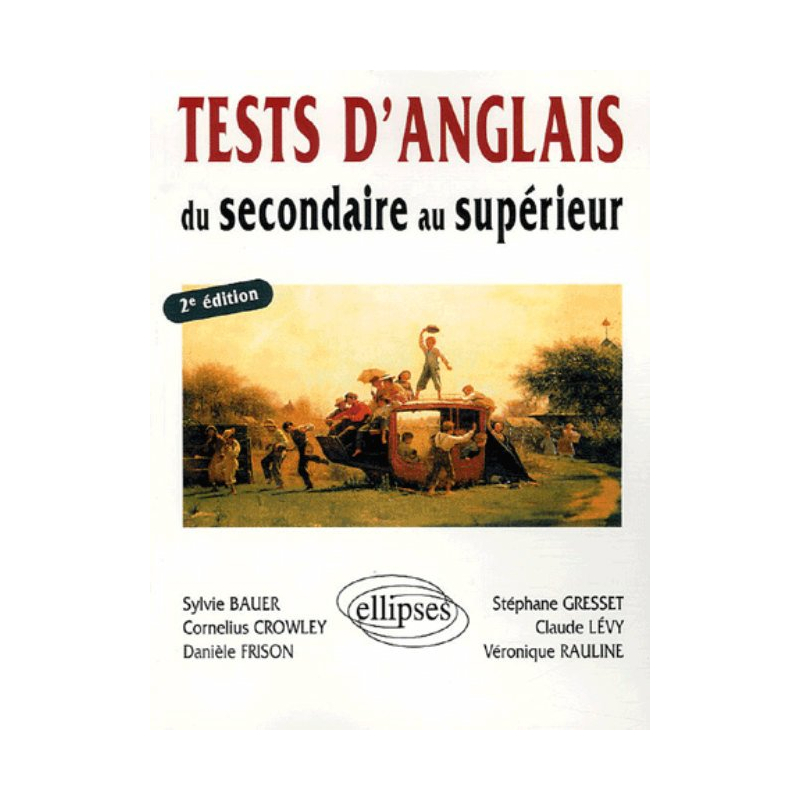 Tests d'anglais - Du secondaire au supérieur - 2e édition