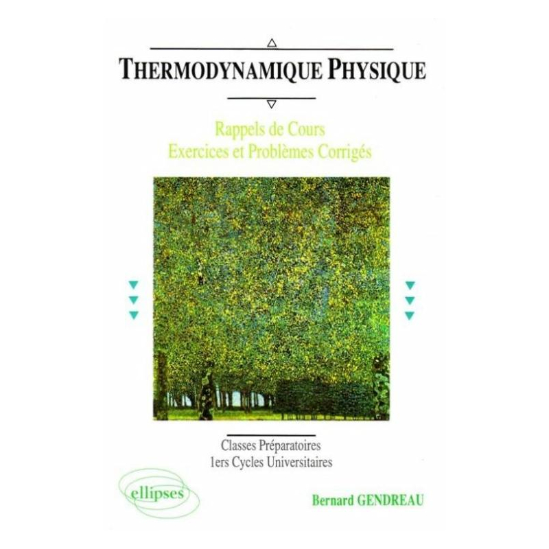 Thermodynamique physique (rappel de cours, exercices et problèmes corrigés)