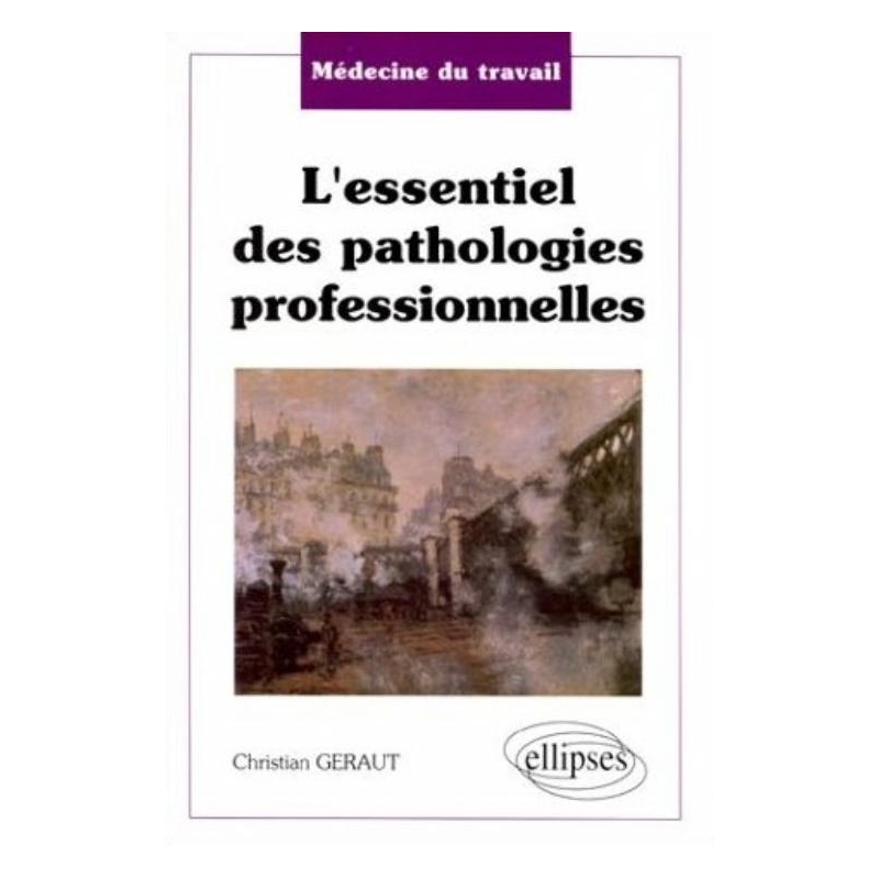 Médecine du travail - L'essentiel des pathologies professionnelles