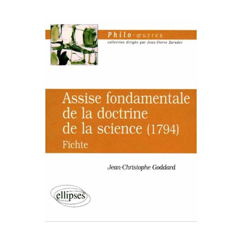Fichte, Assise fondamentale de la doctrine de la science (1794)