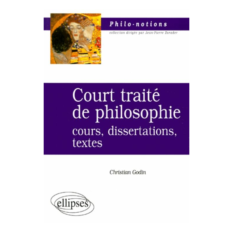 Court traité de philosophie - Cours, dissertations, textes