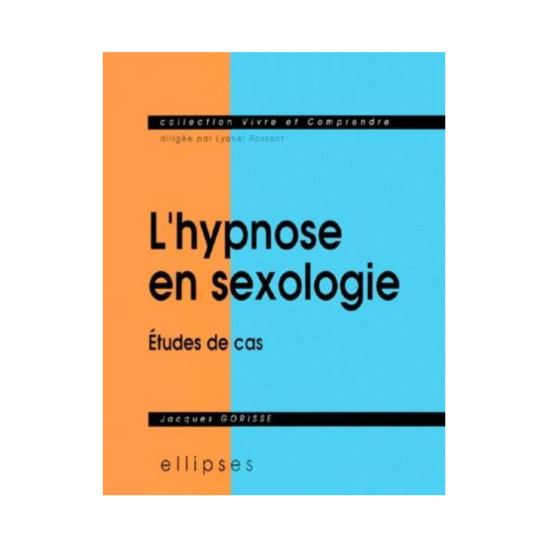 L'hypnose en sexologie - Études de cas