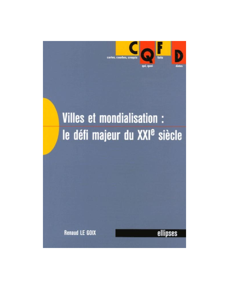Villes et mondialisation : le défi majeur du XXIe siècle