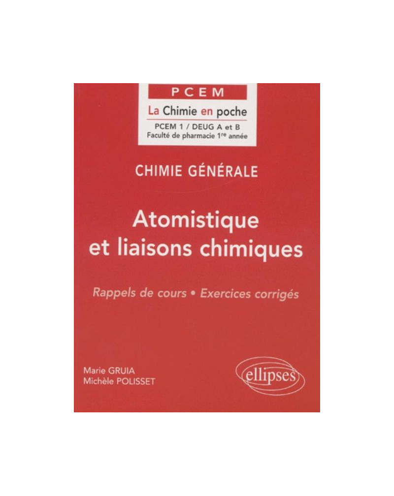 Chimie générale - 1 - Atomistique et liaisons chimiques