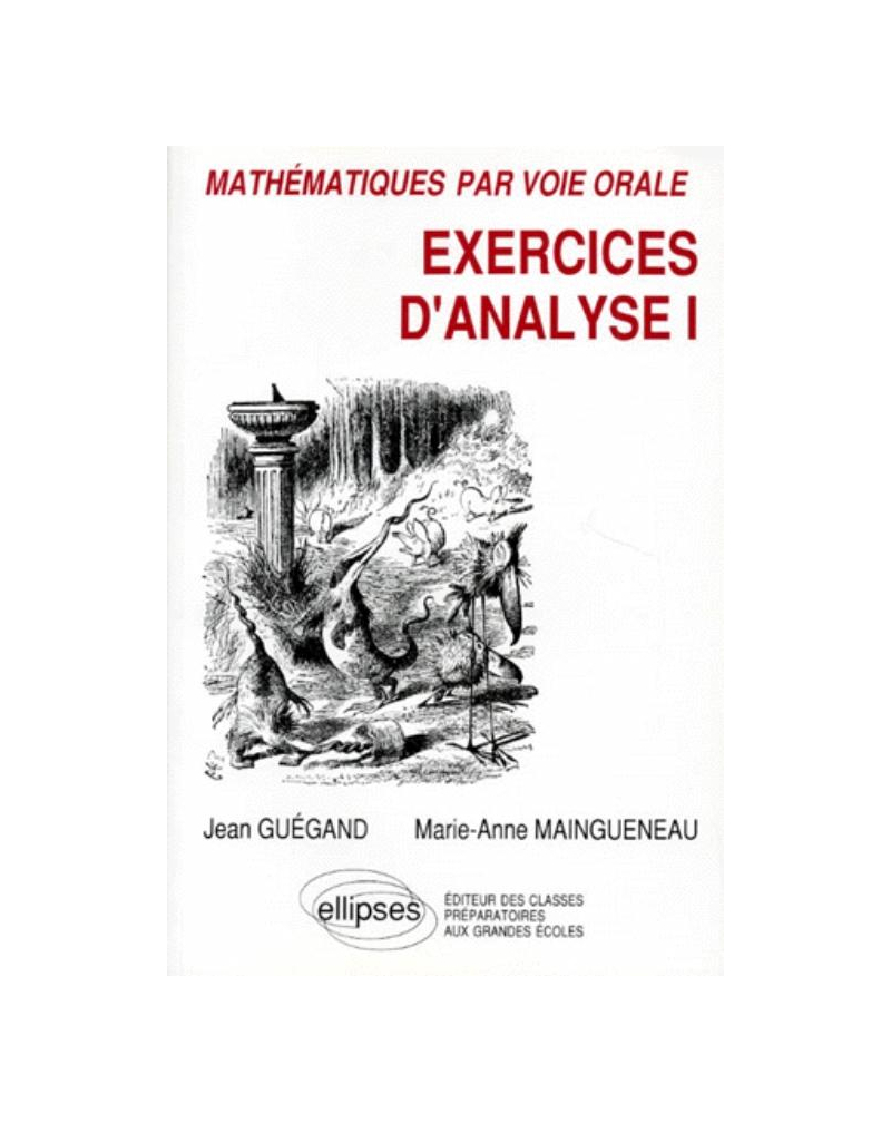 Mathématiques par voie orale - Exercices d'analyse I