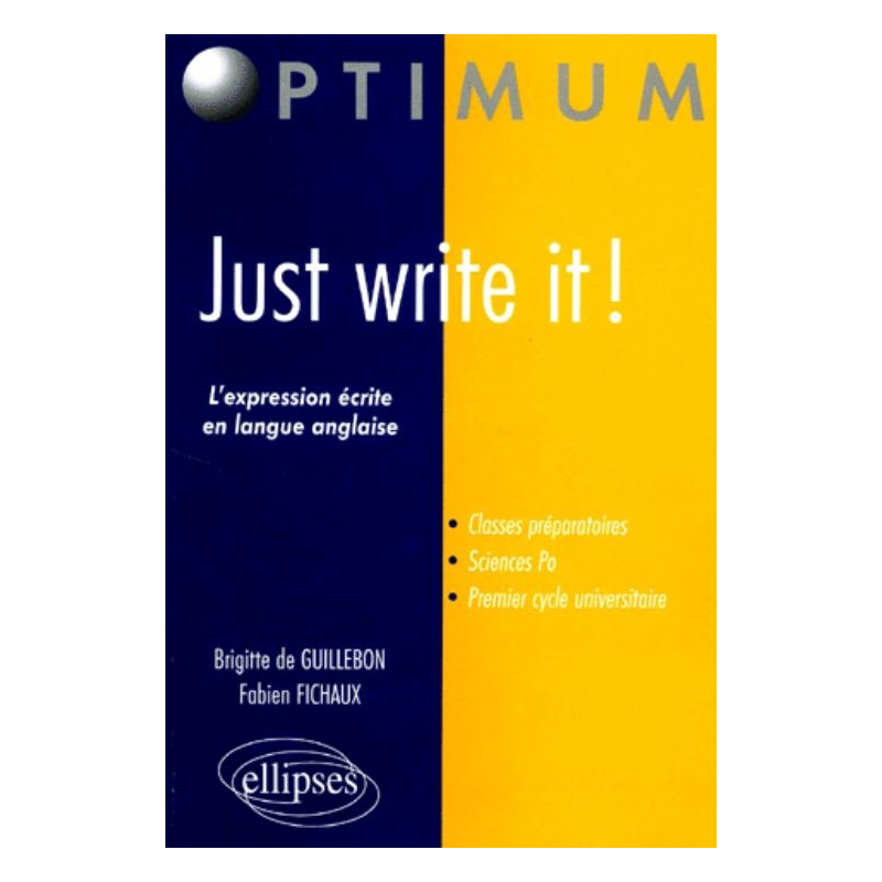 Just Write it ! L'expression écrite en langue anglaise pour les classes préparatoires