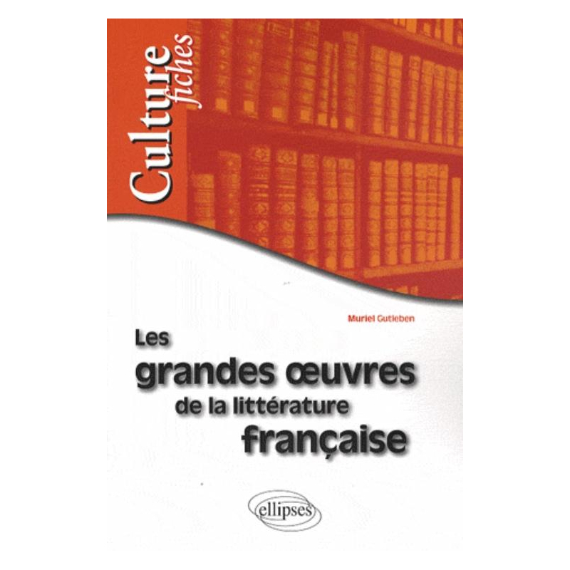 Les grandes œuvres de la littérature française