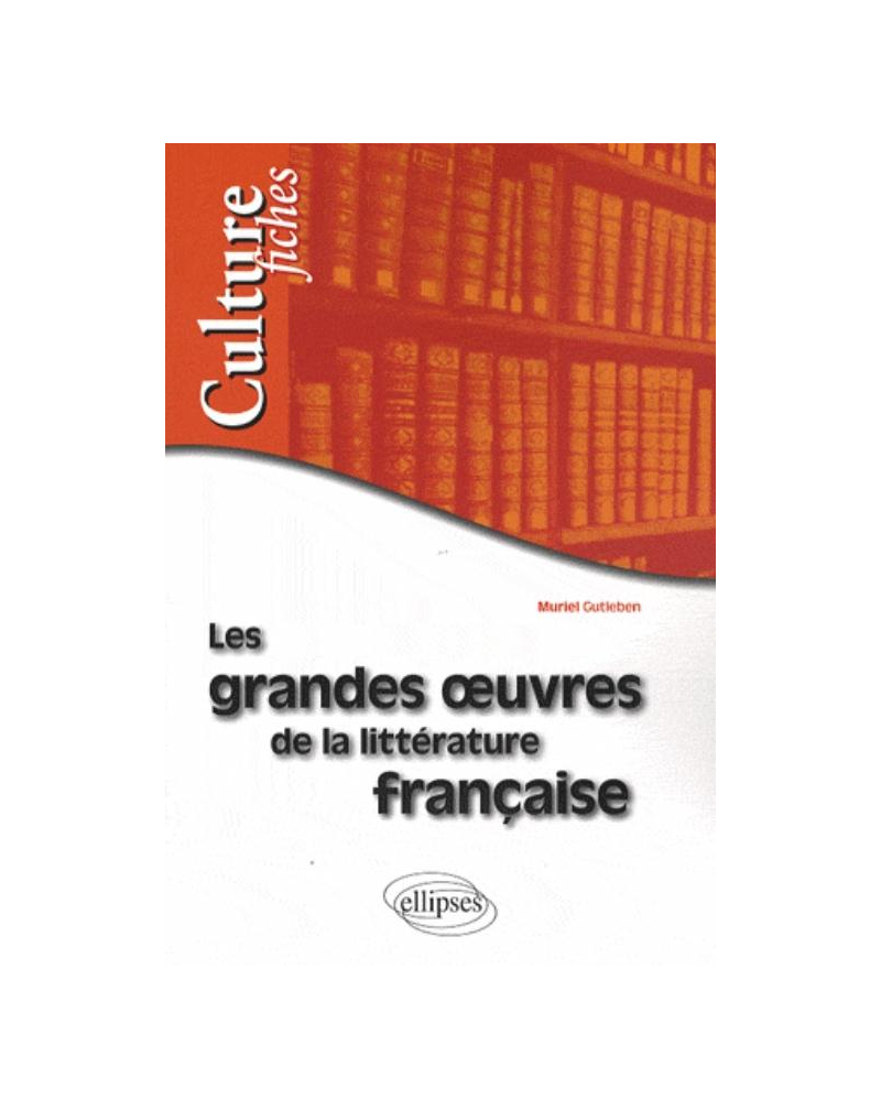 Les grandes œuvres de la littérature française