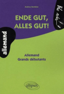 Ende gut, alles gut! Allemand - Grands débutants