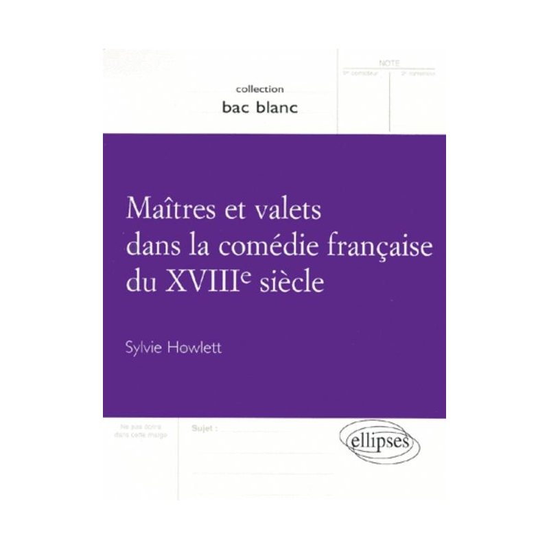 Maîtres et valets dans la comédie française du XVIIIe siècle
