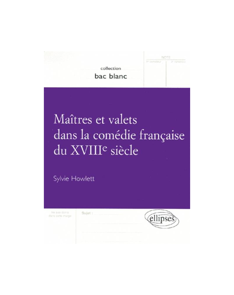 Maîtres et valets dans la comédie française du XVIIIe siècle