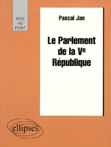 Le Parlement de la Ve République