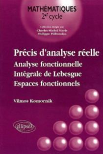 Précis d'analyse réelle - Analyse fonctionnelle, intégrale de Lebesgue, espaces fonctionnels (vol - 2)