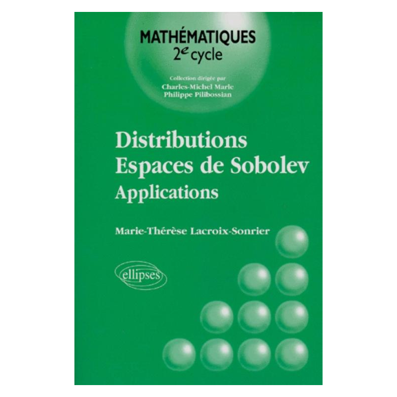 Distributions - Espaces de Sobolev - Applications
