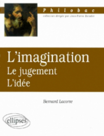 imagination (L') - Le jugement - L'idée