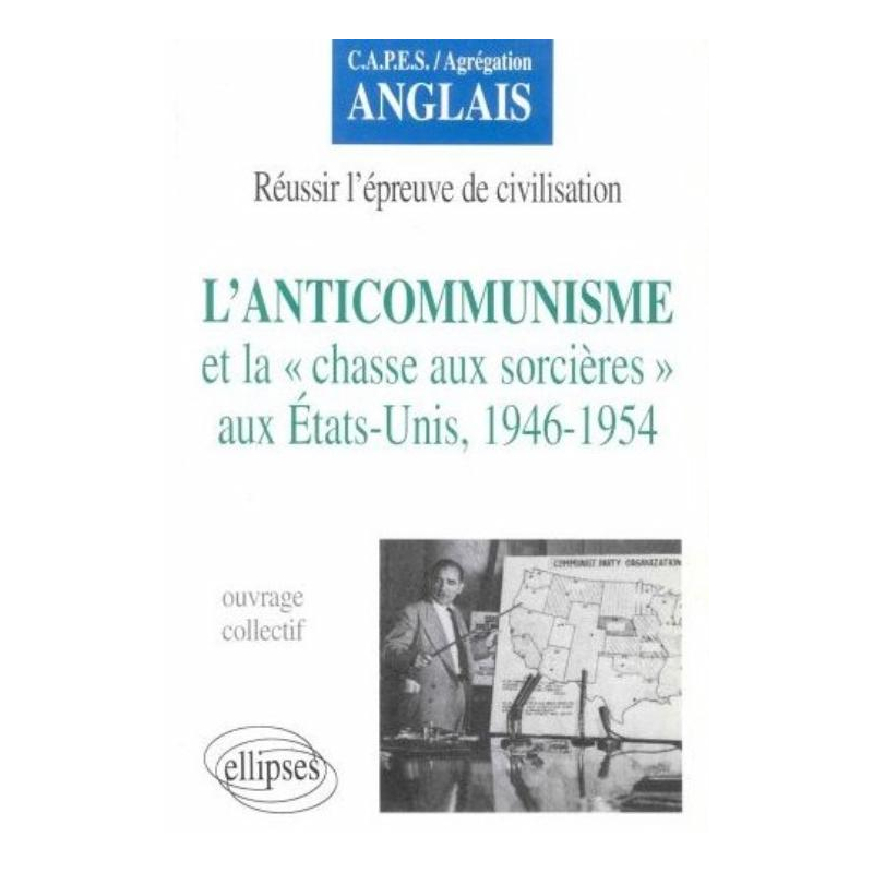 L'Anticommunisme et 'la chasse aux sorcières' aux États-Unis, 1946-1954