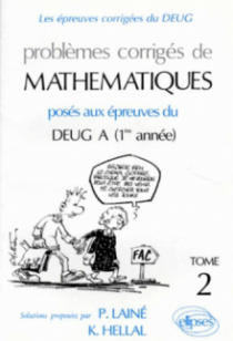 Mathématiques DEUG A 1re année 1990-1992 - Tome 2 - Problèmes corrigés