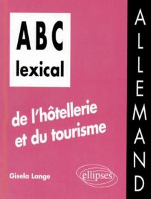 ABC lexical de l'hôtellerie et du tourisme (allemand)