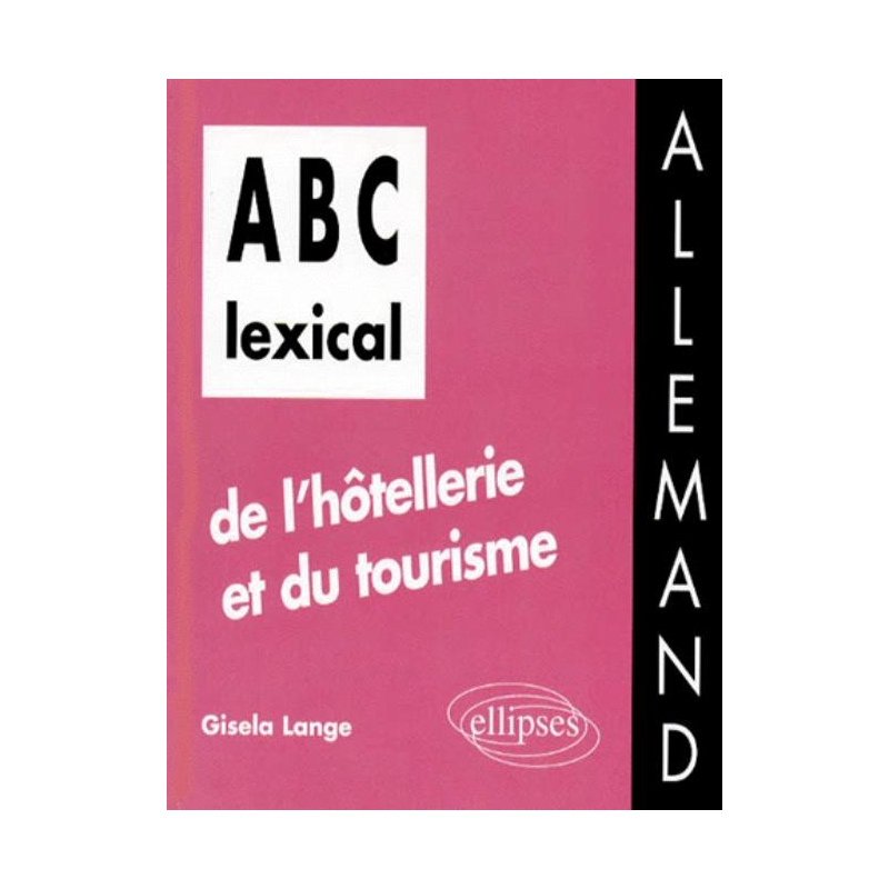 ABC lexical de l'hôtellerie et du tourisme (allemand)