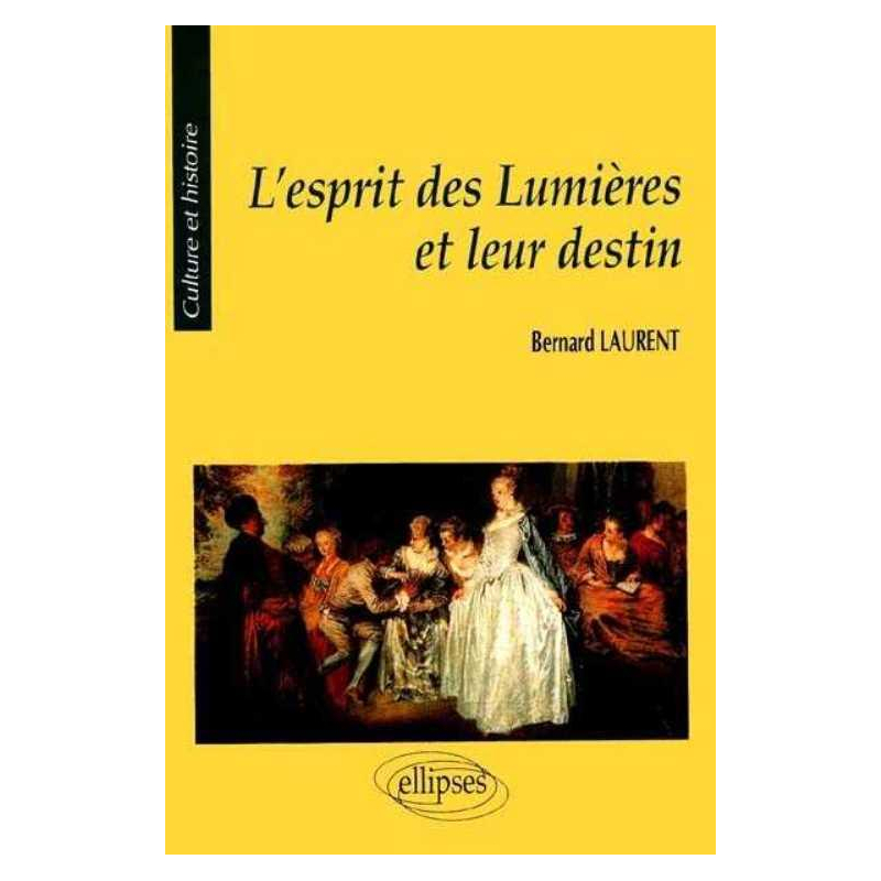 L'esprit des Lumières et leur destin