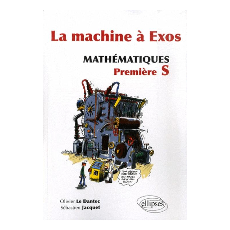 La machine à Exos - Mathématiques - Première S