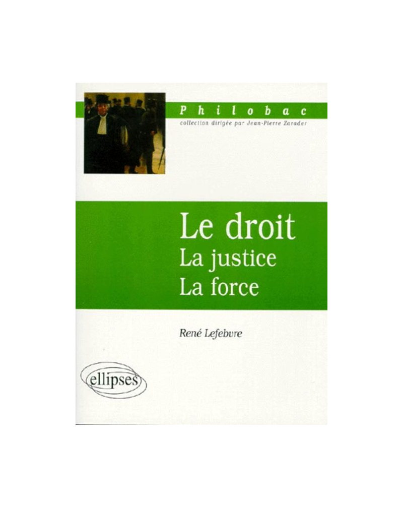 Le Droit - La justice - La force