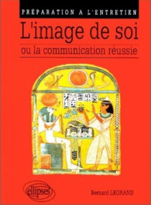 L'image de soi ou la communication réussie