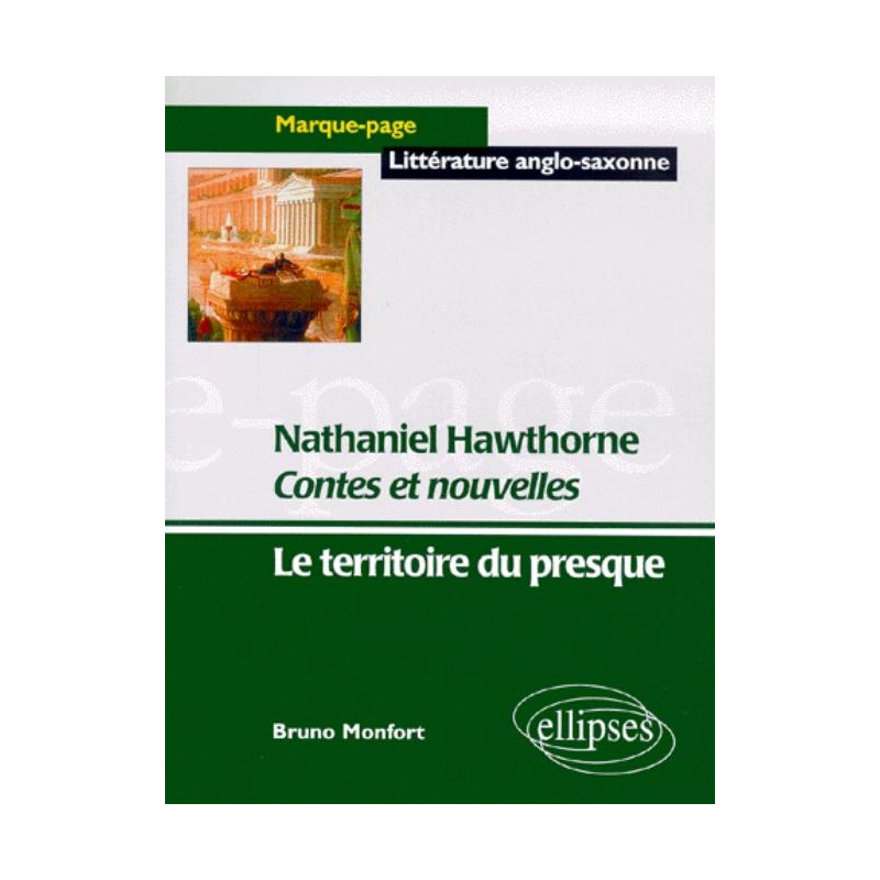 Hawthorne Nathaniel, Contes et nouvelles - Le territoire du presque