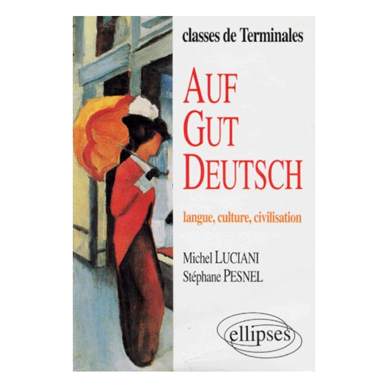 Auf gut Deutsch (langue, culture, civilisation)