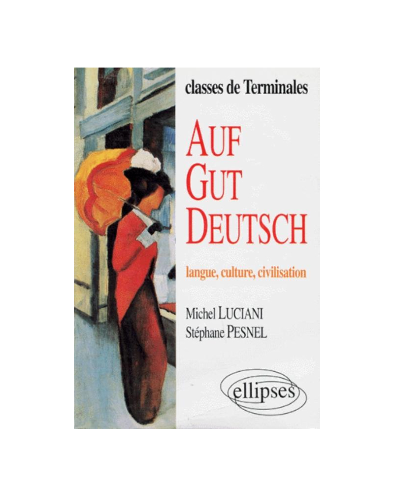Auf gut Deutsch (langue, culture, civilisation)