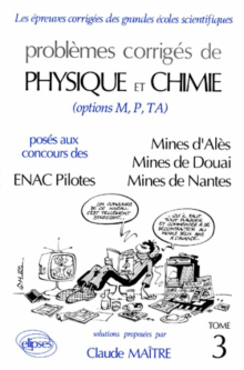 Physique et Chimie Mines d'Albi, Alès, Douai, Nantes et ENAC Pilotes  1991-1992 - Tome 3