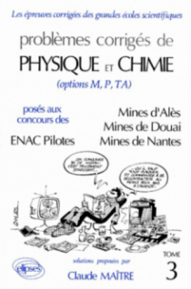 Physique et Chimie Mines d'Albi, Alès, Douai, Nantes et ENAC Pilotes  1991-1992 - Tome 3
