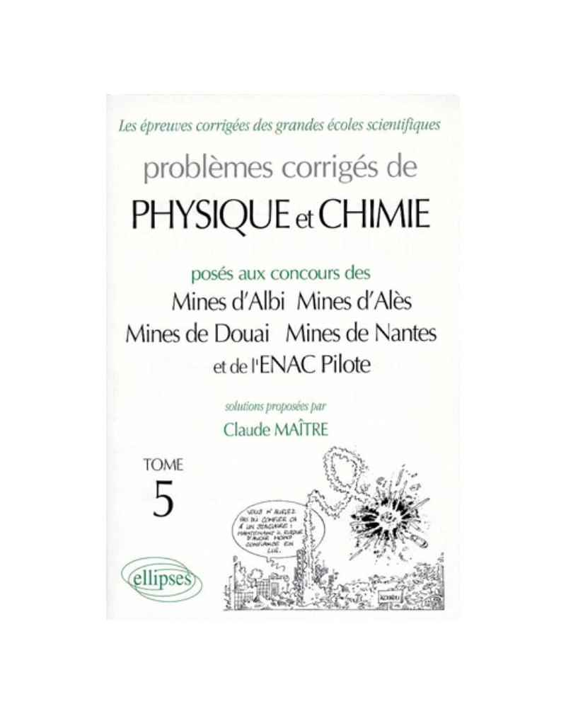 Physique Mines d'Albi, Alès, Douai, Nantes et ENAC 1996-1998 - Tome 5