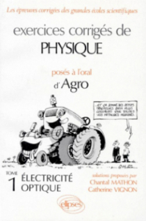 Physique Agro - Electricité – Optique - Exercices corrigés
