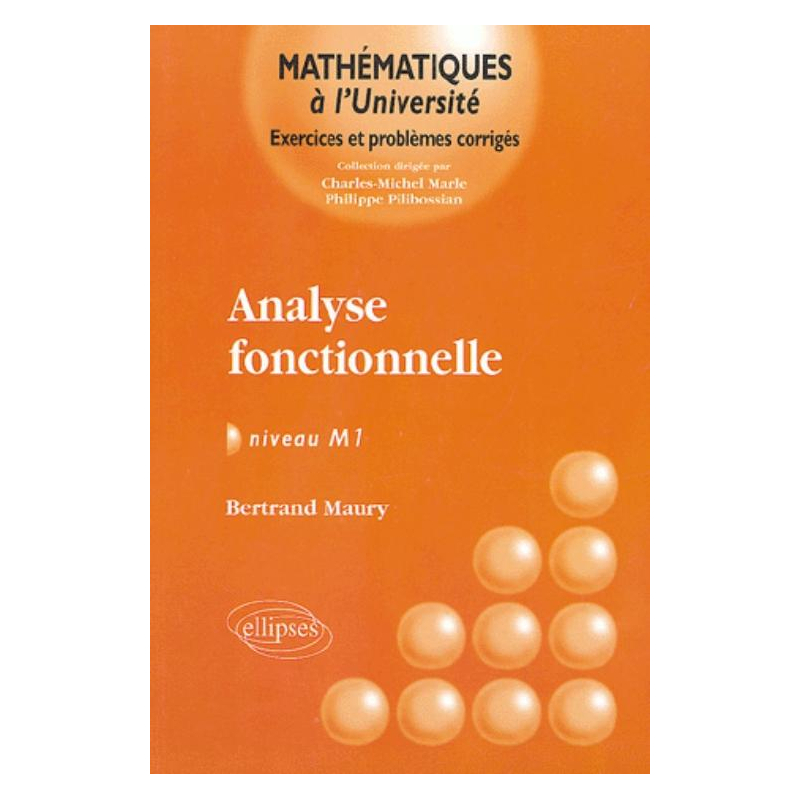 Analyse fonctionnelle - Exercices et problèmes corrigés - Niveau M1