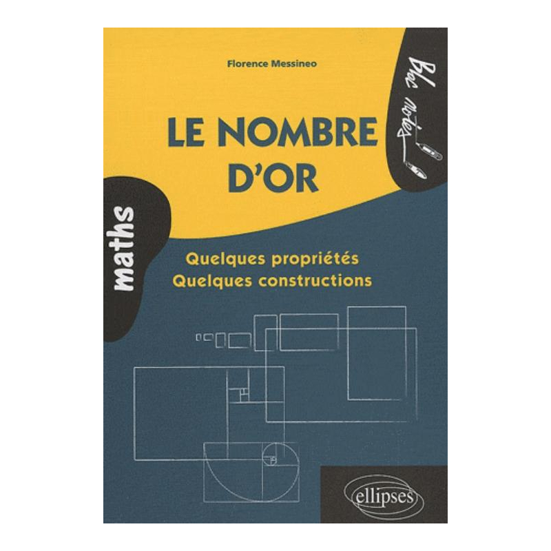 Le nombre d'or - Quelques propriétés, quelques constructions