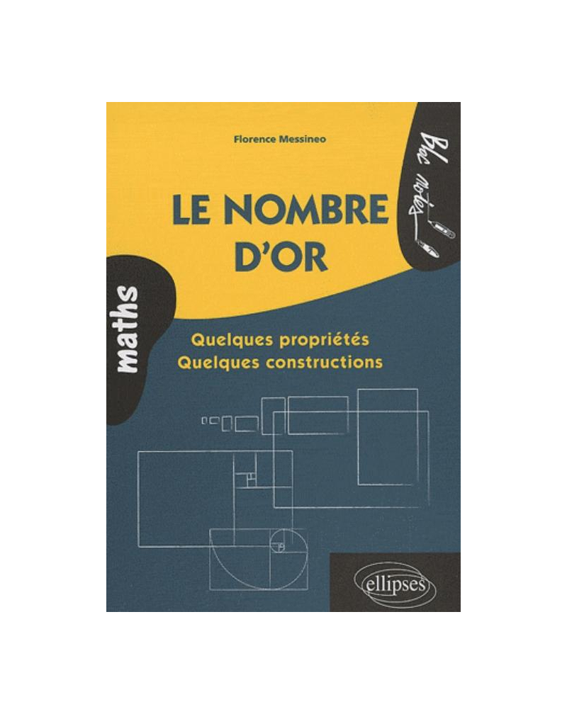Le nombre d'or - Quelques propriétés, quelques constructions