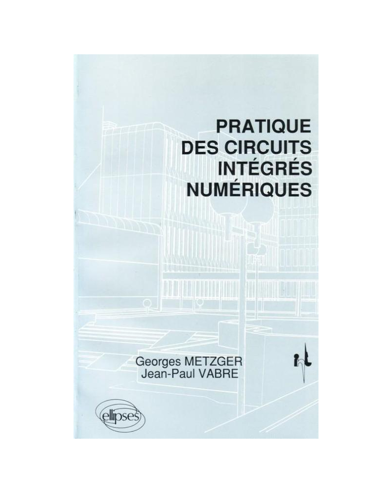 Pratique des circuits intégrés numériques
