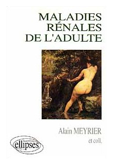 maladies rénales de l'adulte (Les)
