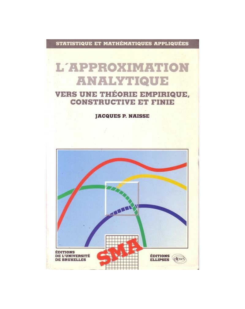 L'approximation analytique - Vers une théorie empirique constructive et finie