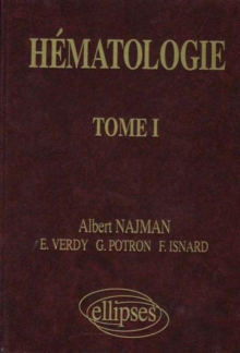 Hématologie - Précis des maladies du sang - Tome 1